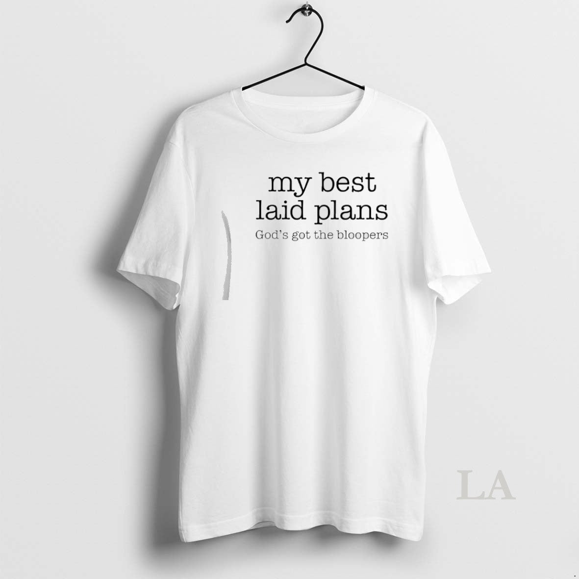 Original My Best Laid Plans Gods Got The Bloopers T-Shirts, Hoodie, Sweatshirt | InkRitualCo.com