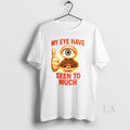 Original My Eye Have Seen To Much Ceramic Ceramic And Classic Dad Cap T-Shirts, Hoodie, Sweatshirt | InkRitualCo.com
