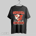 Original Nebraska If We Die We Die Go Big Red T-Shirts, Hoodie, Sweatshirt | InkRitualCo.com
