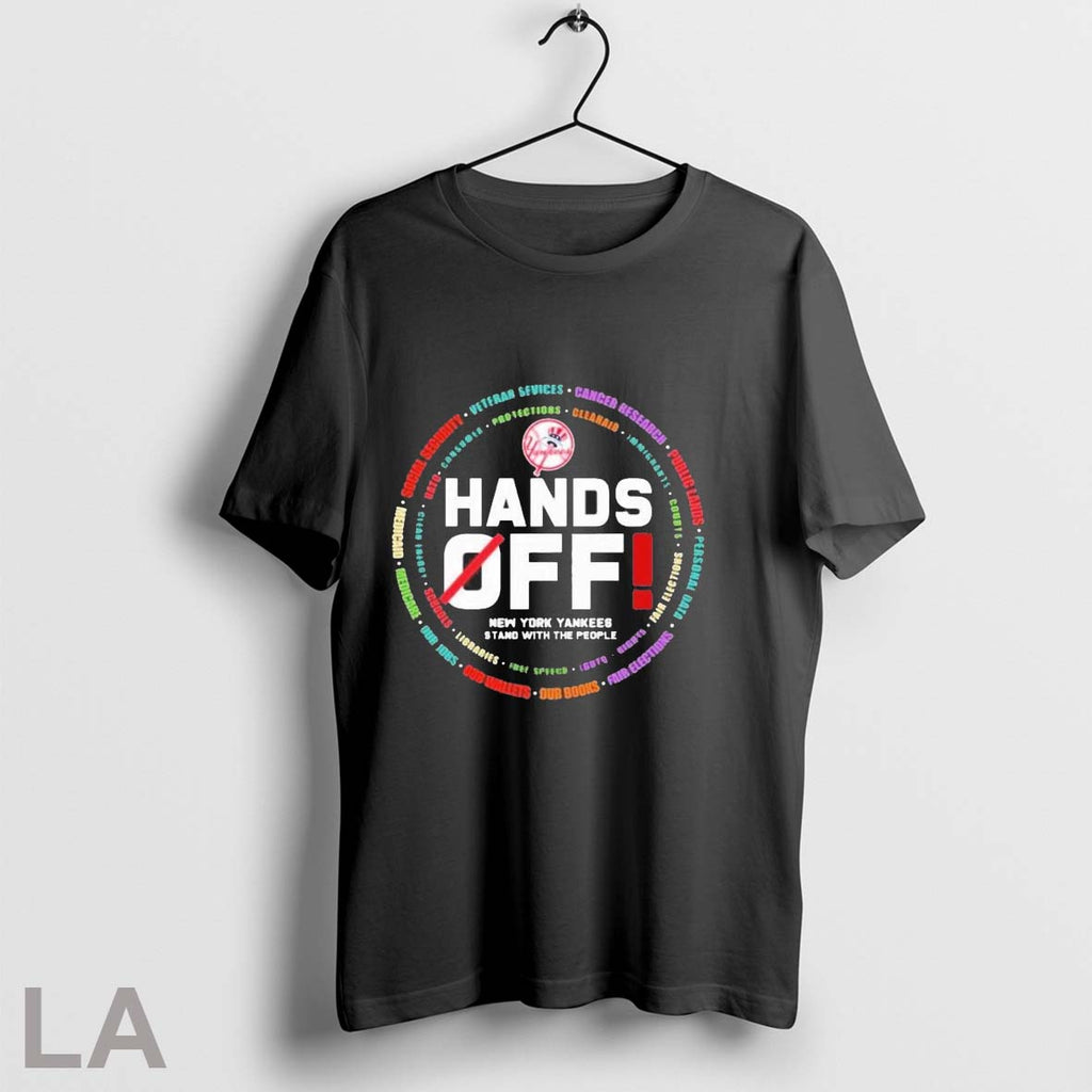 Original New York Yankees Hands Off Stand With The People 2025 T-Shirts, Hoodie, Sweatshirt | InkRitualCo.com