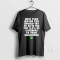 Original Next Year Maybe You Should Try To Be In The Top 0 T-Shirts, Hoodie, Sweatshirt | InkRitualCo.com