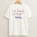 Original No Thanks Ill Walk Vintage T-Shirts, Hoodie, Sweatshirt | InkRitualCo.com
