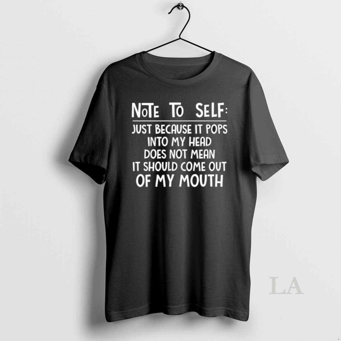 Original Note To Self Just Because It Pops Into My Head Does Not Mean T-Shirts, Hoodie, Sweatshirt | InkRitualCo.com