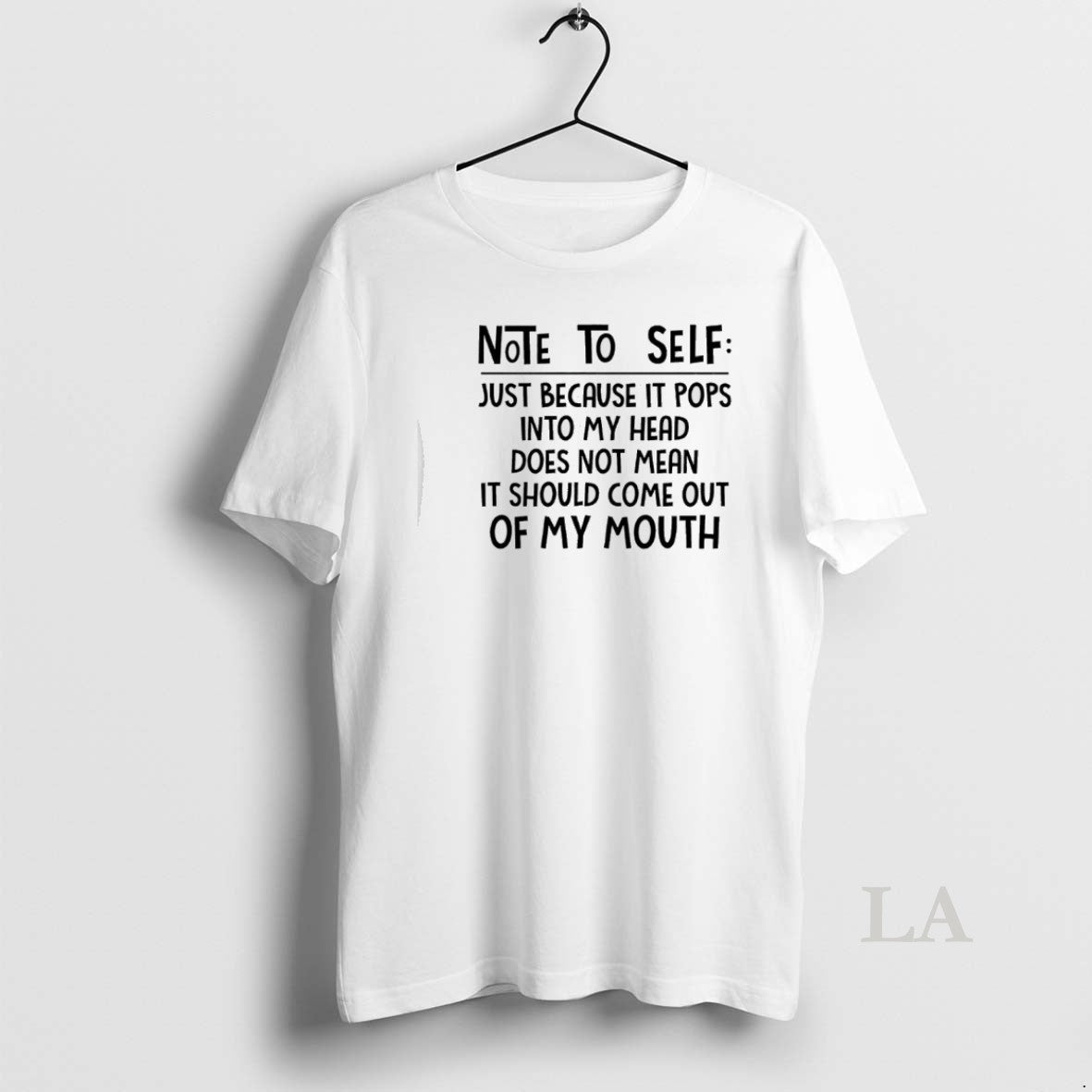 Original Note To Self Just Because It Pops Into My Head Does Not Mean It T-Shirts, Hoodie, Sweatshirt | InkRitualCo.com