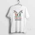 Original Ocd Obsessive Christmas Disorder T-Shirts, Hoodie, Sweatshirt | InkRitualCo.com