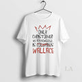 Original Only Christopher Wallace We Acknowledge Is Wallace T-Shirts, Hoodie, Sweatshirt | InkRitualCo.com