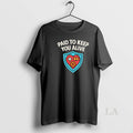 Original Paid To Keep You Alive T-Shirts, Hoodie, Sweatshirt | InkRitualCo.com