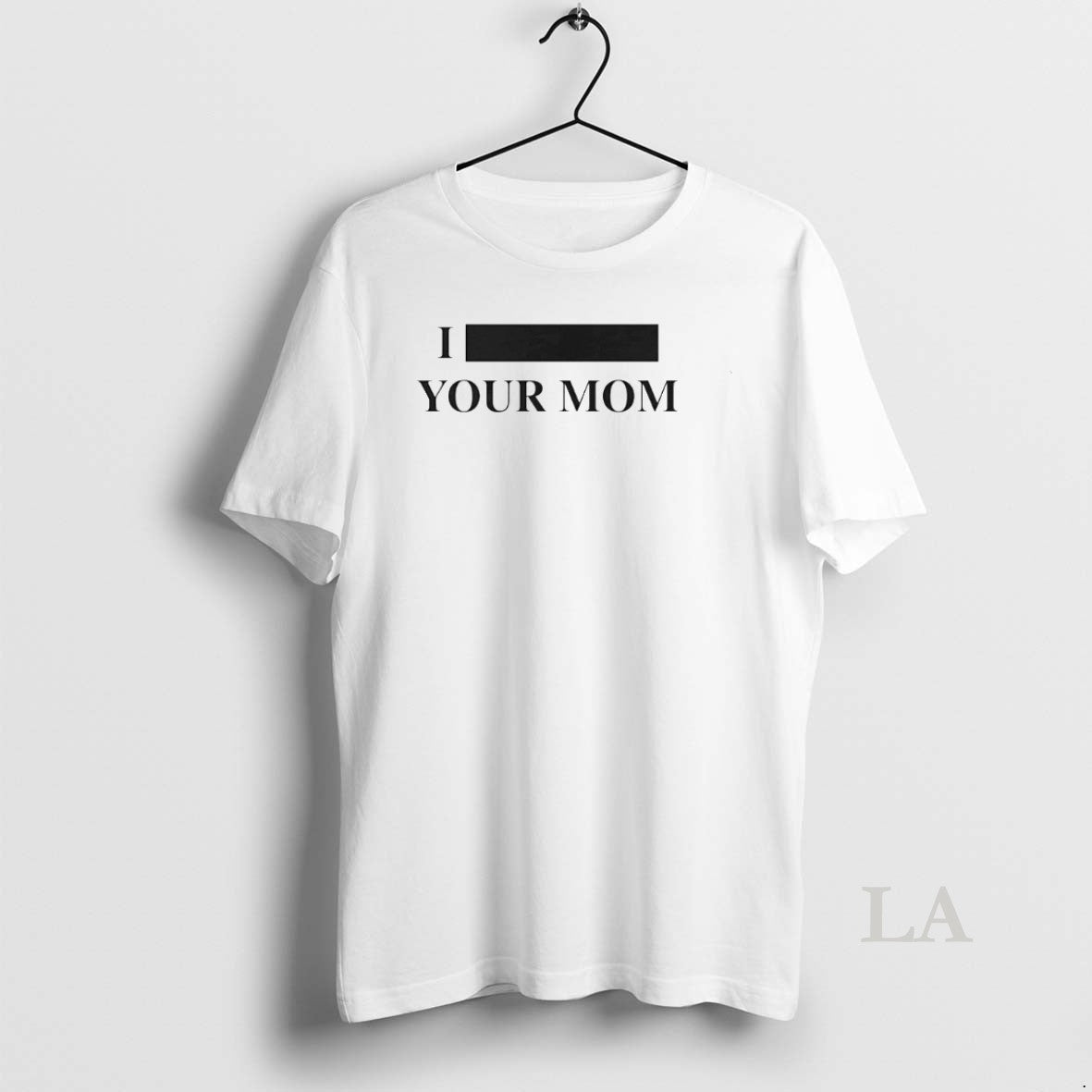 Original Personalize I Custom Text Your Mom Custom T-Shirts, Hoodie, Sweatshirt | InkRitualCo.com