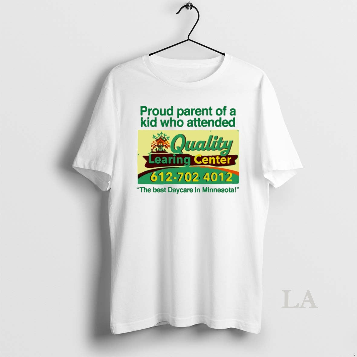 Original Proud Parent Of A Kid Who Attended Quality Learing Center The Best Daycare In T-Shirts, Hoodie, Sweatshirt