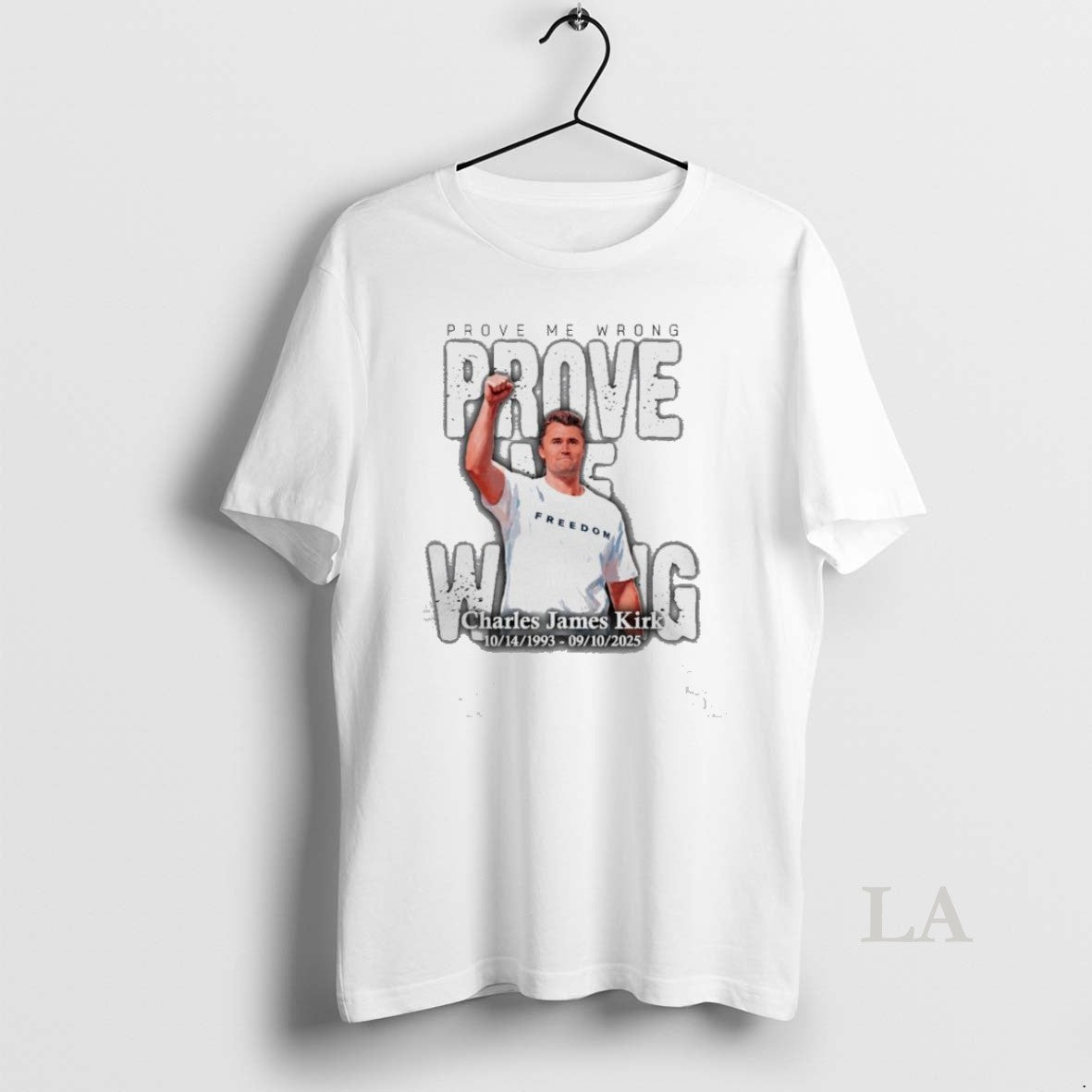 Original Prove Me Wrong Charlie James Kirk Memorial 10 14 1993 09 10 2025 T-Shirts, Hoodie, Sweatshirt | InkRitualCo.com