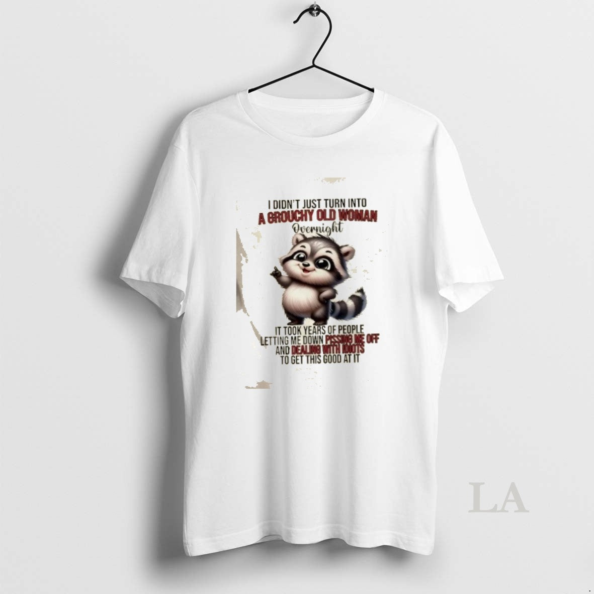 Original Raccoon I Didnt Just Turn Into A Grouchy Old Woman Overnight It Took Years T-Shirts, Hoodie, Sweatshirt