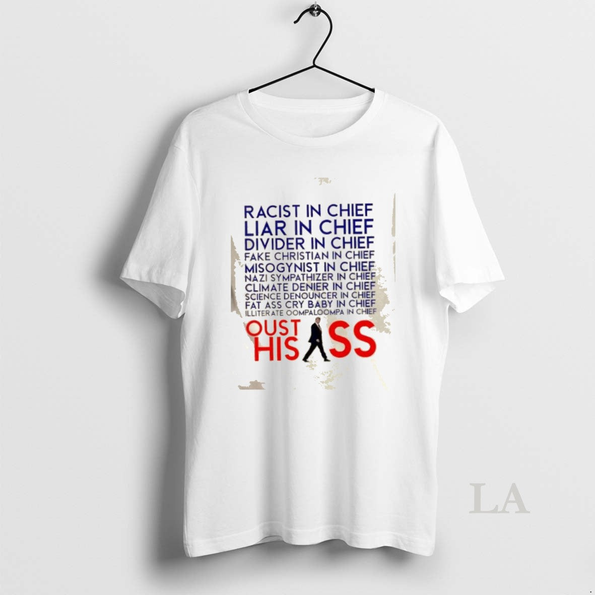 Original Racist And Liar In Chief President Donald Trump Oust His Ass T-Shirts, Hoodie, Sweatshirt | InkRitualCo.com