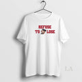 Original Refuse To Fuckin Lose Wisconsins Carter Booth Says T-Shirts, Hoodie, Sweatshirt | InkRitualCo.com