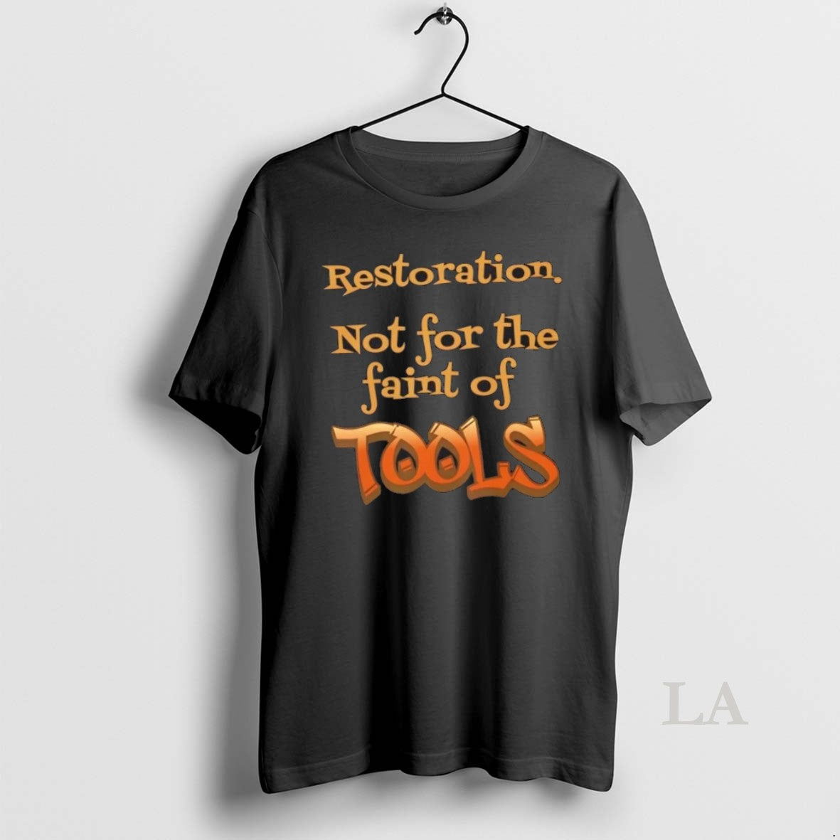 Original Restoration Not For The Faint Of Tools T-Shirts, Hoodie, Sweatshirt | InkRitualCo.com