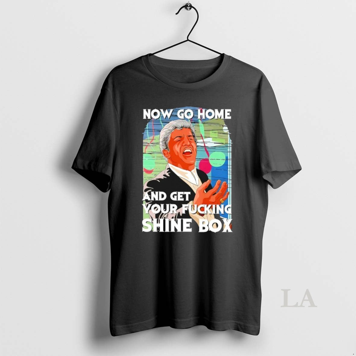 Original Robert De Niro Now Go Home And Get Your Fcking Shine Box T-Shirts, Hoodie, Sweatshirt | InkRitualCo.com