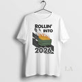 Original Rollin Into 2026 T-Shirts, Hoodie, Sweatshirt | InkRitualCo.com