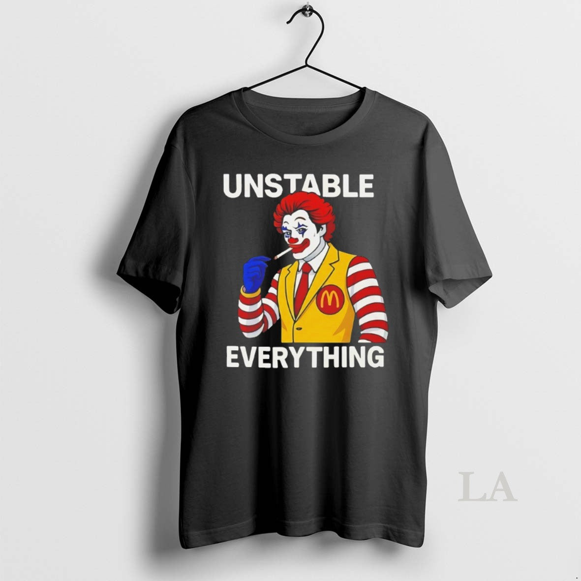 Original Ronald Mcdonald Mcdonalds Unstable Everything T-Shirts, Hoodie, Sweatshirt | InkRitualCo.com