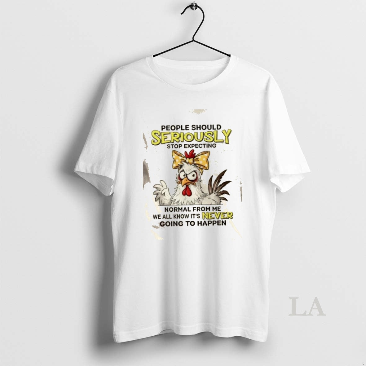 Original Rooster People Should Seriously Stop Expecting Normal From Me We All Know Its Never T-Shirts, Hoodie, Sweatshirt