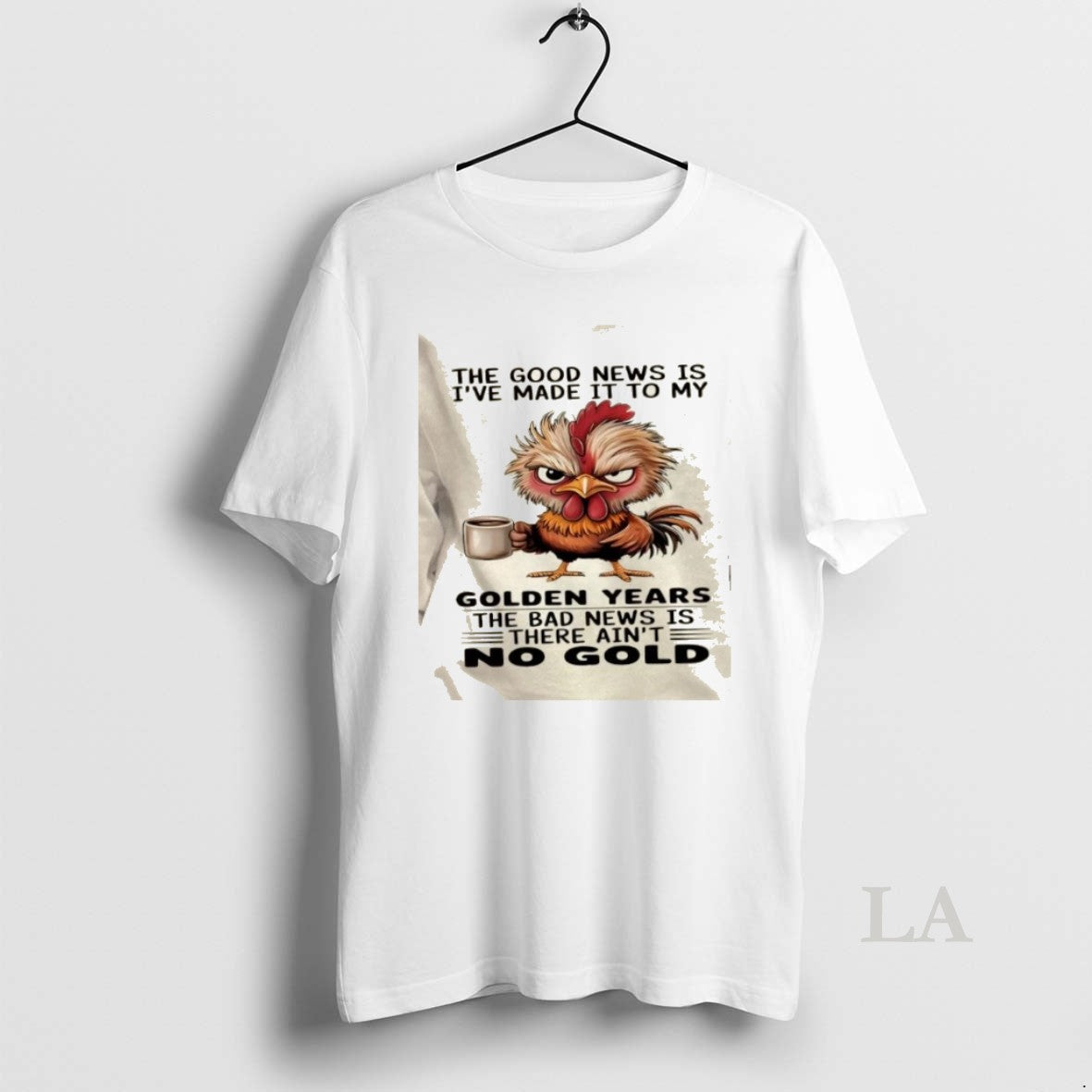 Original Rooster The Good News Is Ive Made It To My Golden Years The Bad T-Shirts, Hoodie, Sweatshirt | InkRitualCo.com