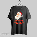Original Santa Christmas They Think Theyre On The Good List T-Shirts, Hoodie, Sweatshirt | InkRitualCo.com