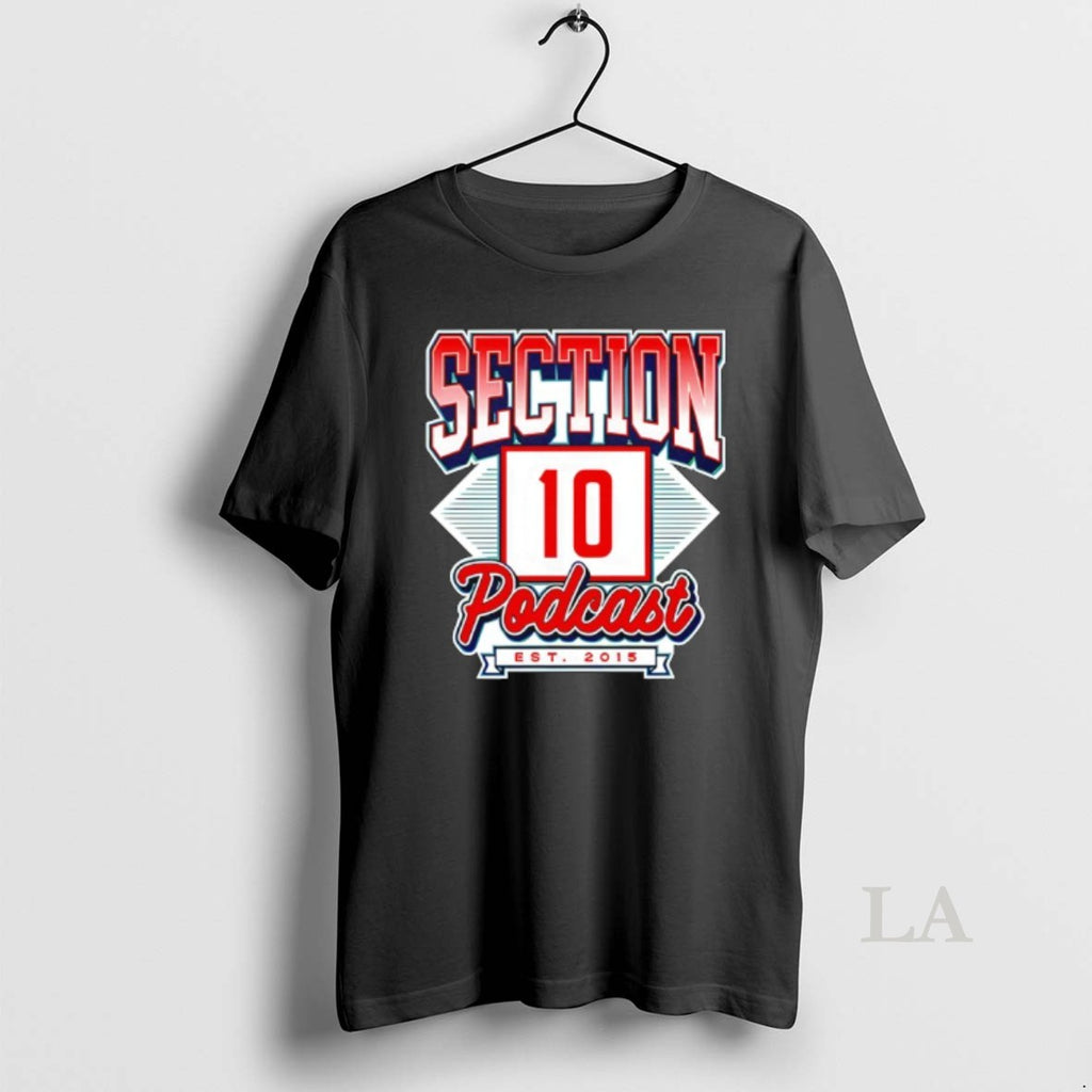 Original Section 10 Podcast 2025 T-Shirts, Hoodie, Sweatshirt | InkRitualCo.com