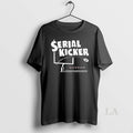 Original Serial Kicker Deadly From Distance T-Shirts, Hoodie, Sweatshirt | InkRitualCo.com