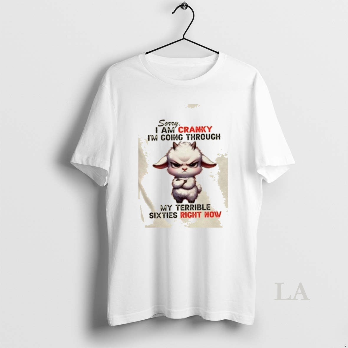 Original Sheep Sorry I Am Cranky Im Going Through My Terrible Sixties Right Now T-Shirts, Hoodie, Sweatshirt