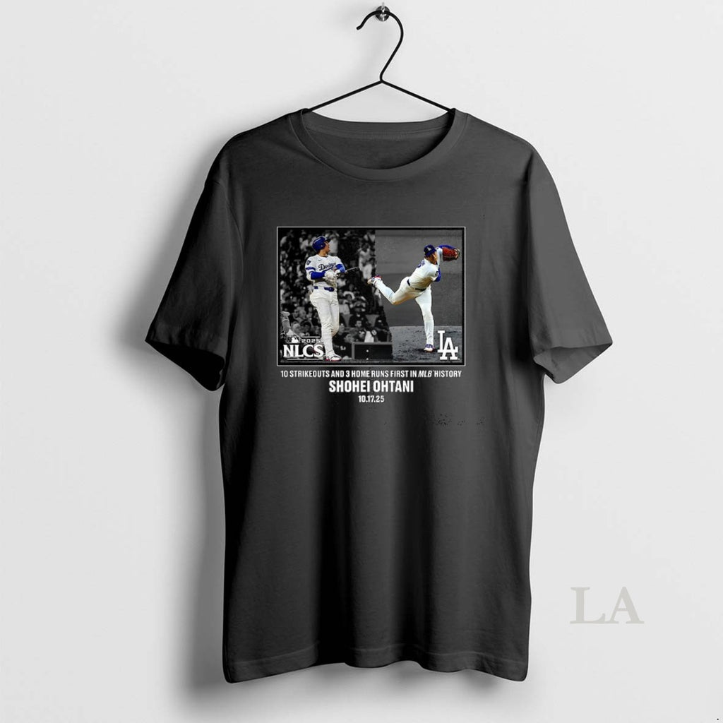 Original Shohei Ohtani Los Angeles Dodgers 2025 Nlcs 10 Strikeouts And 3 Home Runs First T-Shirts, Hoodie, Sweatshirt