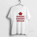 Original Slur Insert Cheesy Bread T-Shirts, Hoodie, Sweatshirt | InkRitualCo.com