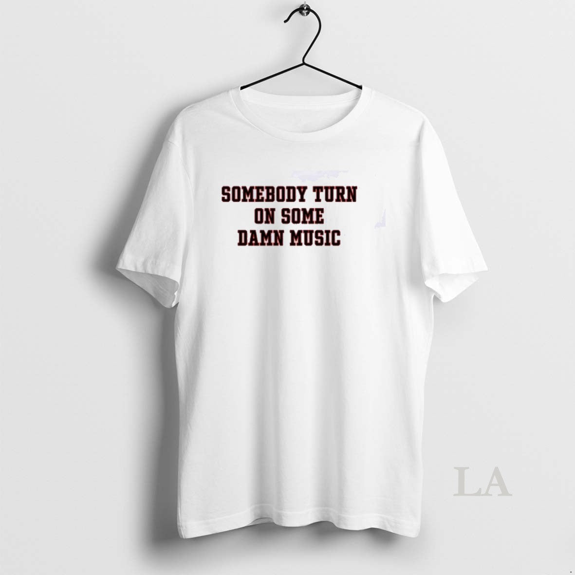 Original Somebody Turn On Some Damn Music T-Shirts, Hoodie, Sweatshirt | InkRitualCo.com