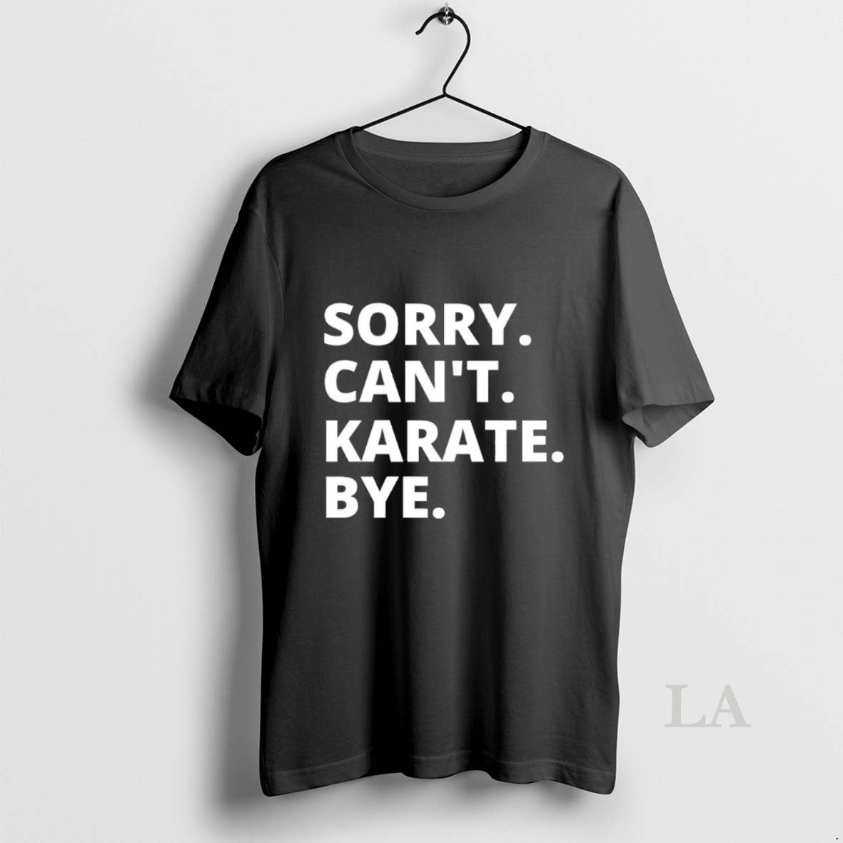 Original Sorry Cant Karate Bye T-Shirts, Hoodie, Sweatshirt | InkRitualCo.com