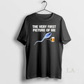 Original Sperm Beer The Very First Picture Of Me T-Shirts, Hoodie, Sweatshirt | InkRitualCo.com