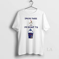 Original Spread Those Sandy Im About To Cum Buckets T-Shirts, Hoodie, Sweatshirt | InkRitualCo.com