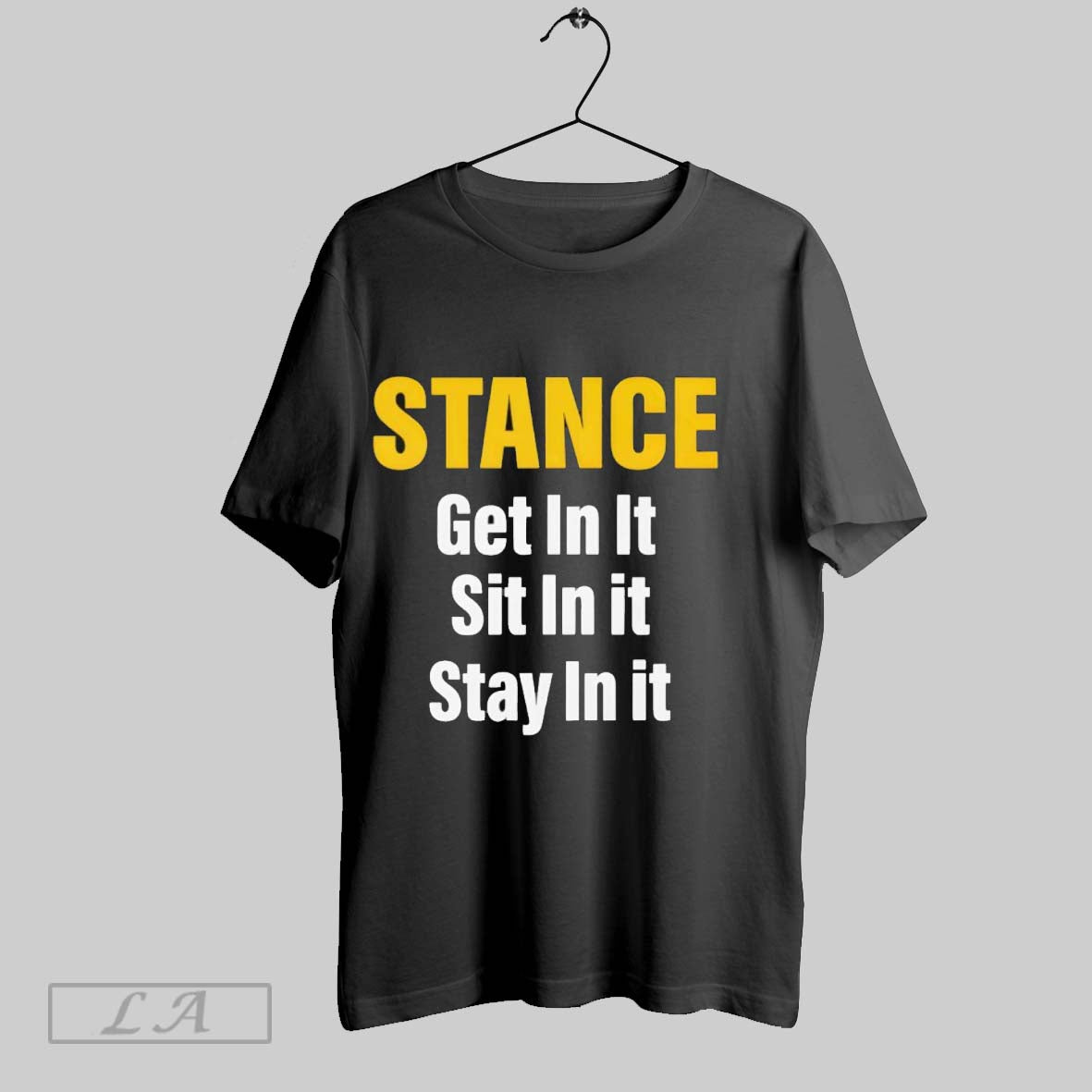 Original Stance Get In It Sit In It Stay In It T-Shirts, Hoodie, Sweatshirt | InkRitualCo.com