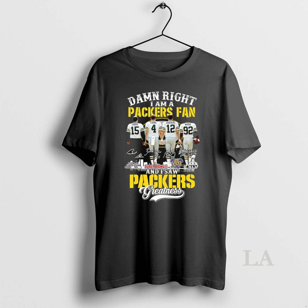 Original Starr Favre Rodgers White Damn Right I Am A Packers Fan And I Saw T-Shirts, Hoodie, Sweatshirt | InkRitualCo.com