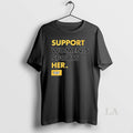Original Support Womens Sports Her T-Shirts, Hoodie, Sweatshirt | InkRitualCo.com