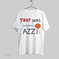 Original That Was Azzi White Poster T-Shirts, Hoodie, Sweatshirt | InkRitualCo.com