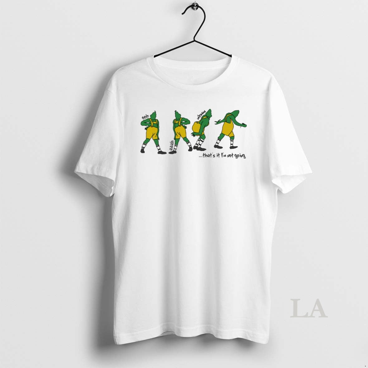 Original Thats It Im Not Going Grinch White T-Shirts, Hoodie, Sweatshirt | InkRitualCo.com