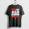 Original The Azzi Fudd Show T-Shirts, Hoodie, Sweatshirt | InkRitualCo.com