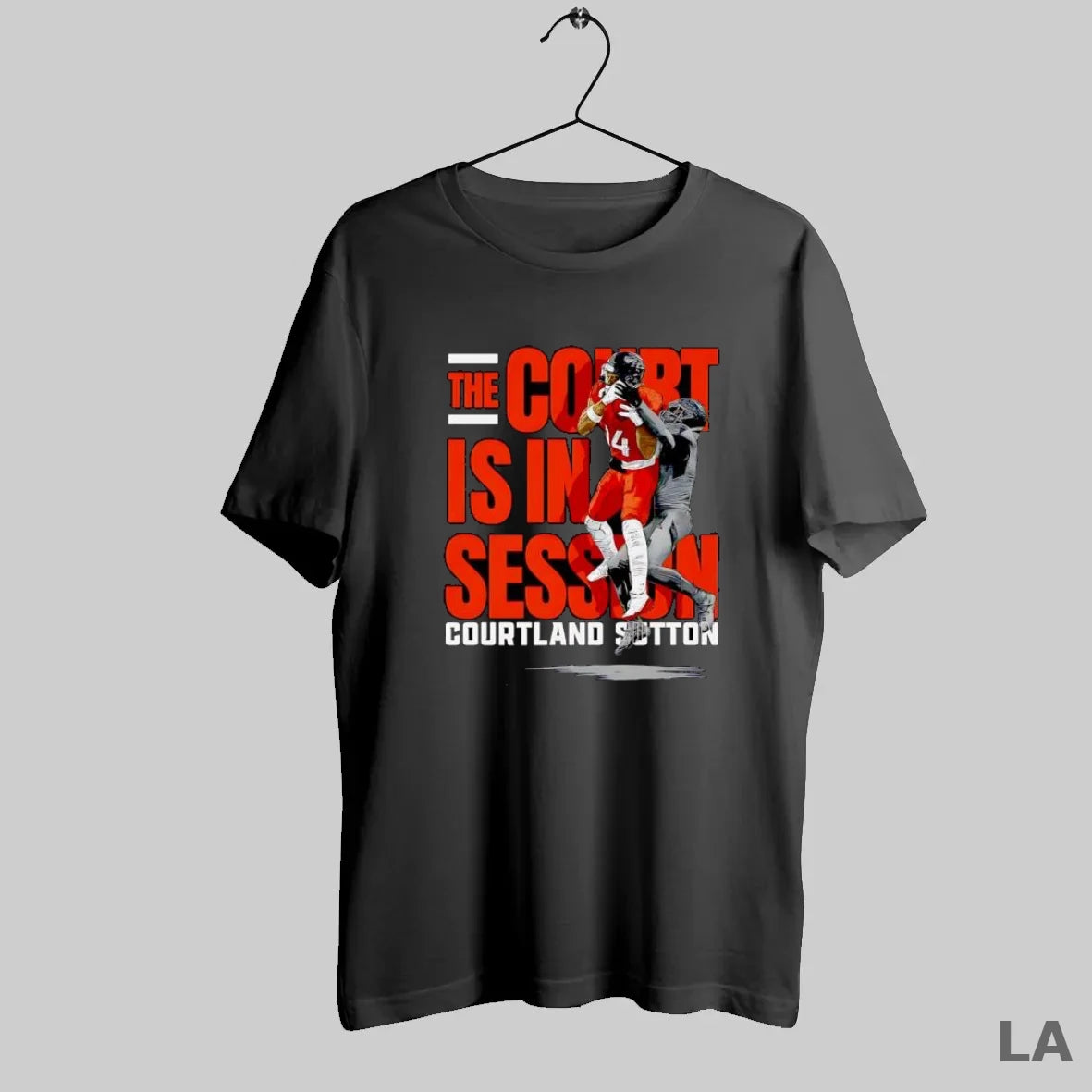 Original The Court Is In Session Courtland Sutton Football Player Graphic T-Shirts, Hoodie, Sweatshirt | InkRitualCo.com