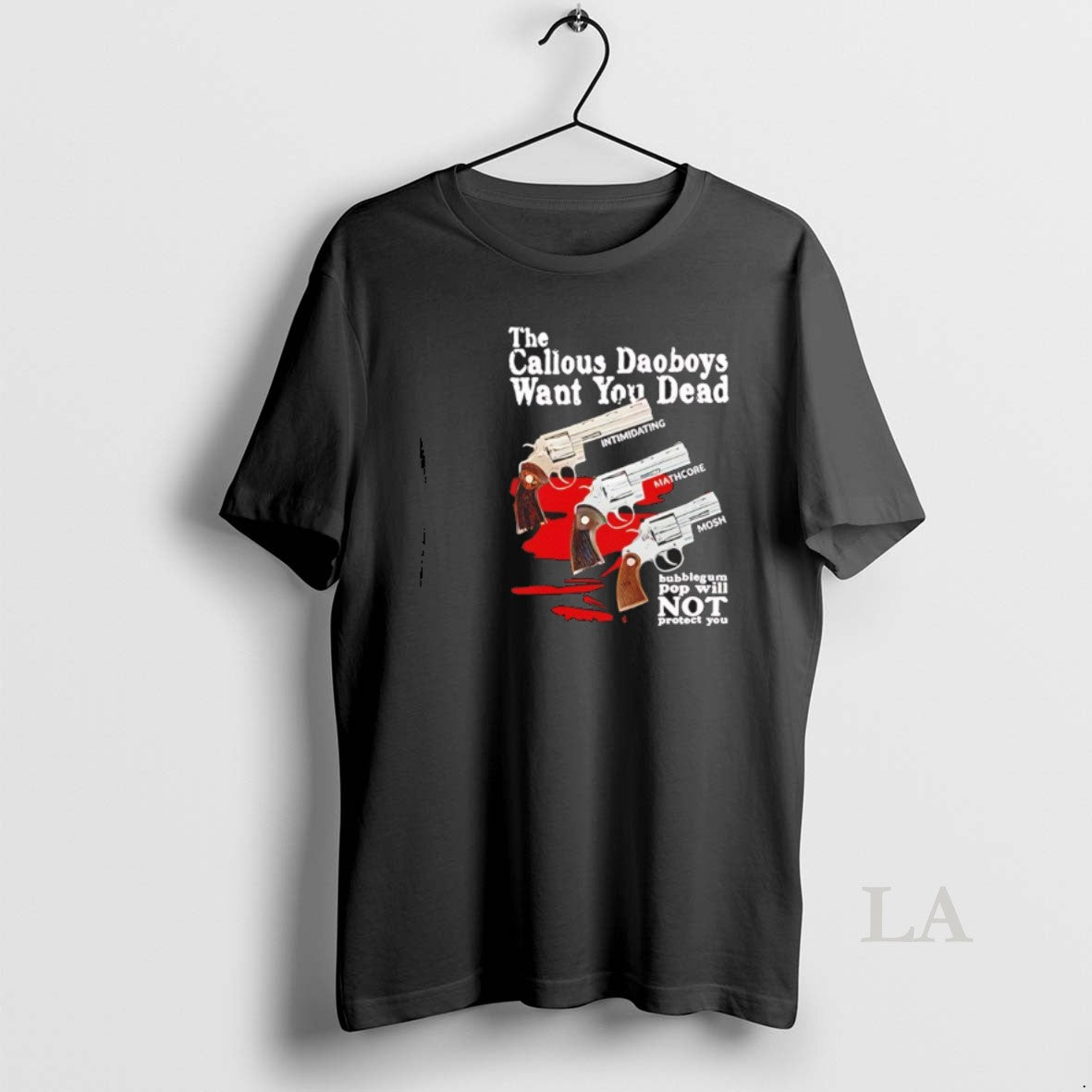 Original The Callous Daoboys Want You Dead Intimidating Mathcore Mosh T-Shirts, Hoodie, Sweatshirt | InkRitualCo.com