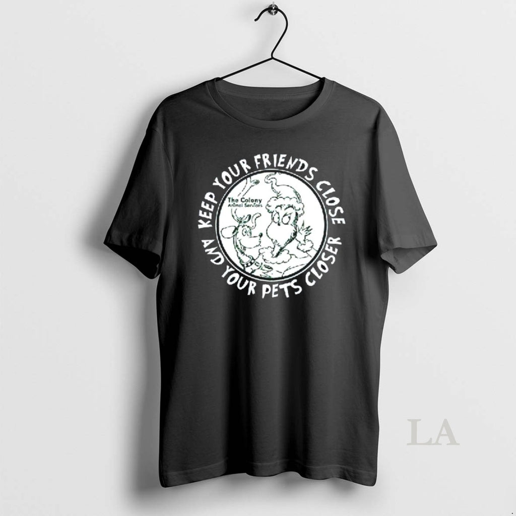 Original The Grinch Keep Your Friends Close And Your Pets Closer Charcoal T-Shirts, Hoodie, Sweatshirt | InkRitualCo.com