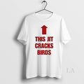 Original This Jit Cracks Birds T-Shirts, Hoodie, Sweatshirt | InkRitualCo.com