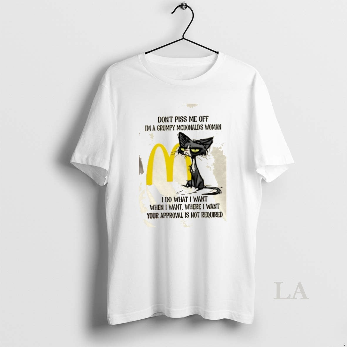 Original Tired Cat Dont Piss Me Off Im A Grumpy Mcdonalds Woman I Do What T-Shirts, Hoodie, Sweatshirt | InkRitualCo.com