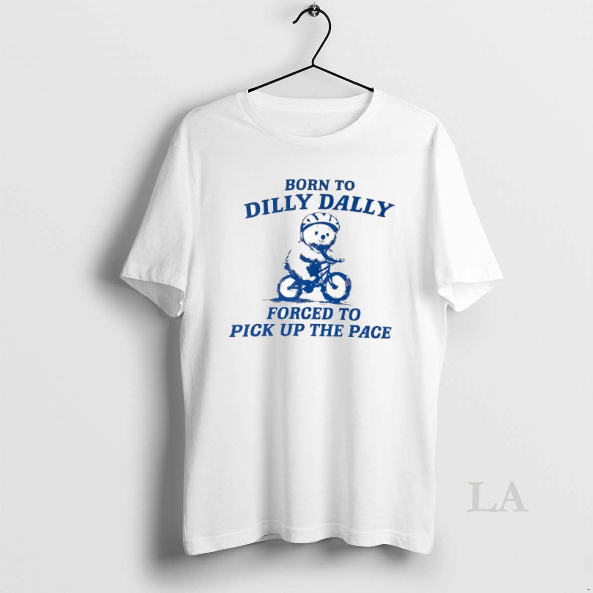 Original Top Bear Born To Dilly Dally Forced To Pick Up The Pace T-Shirts, Hoodie, Sweatshirt | InkRitualCo.com