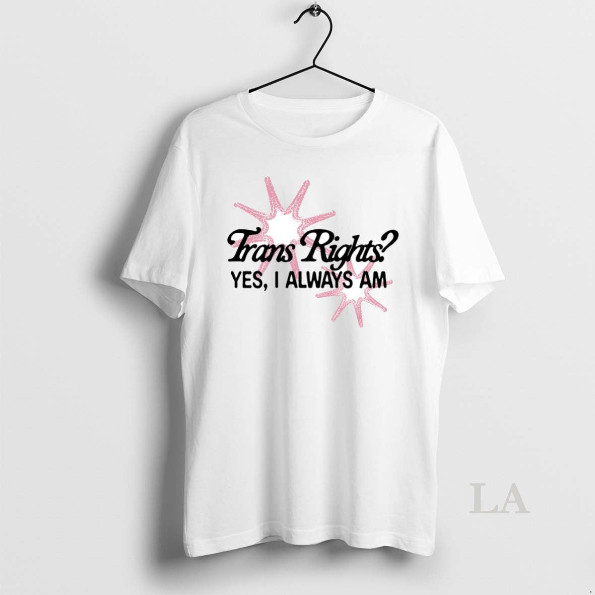 Original Trans Right Yes I Always Am Circle T-Shirts, Hoodie, Sweatshirt | InkRitualCo.com