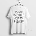 Original Trump Asian Baddies Got Me Bricked Circle T-Shirts, Hoodie, Sweatshirt | InkRitualCo.com