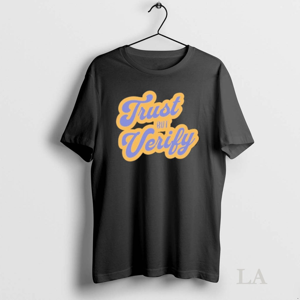 Original Trust But Verify T-Shirts, Hoodie, Sweatshirt | InkRitualCo.com