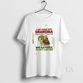 Original Turtles I Cant Argue With Grandma Shes Older Than Me And Old People Dont T-Shirts, Hoodie, Sweatshirt