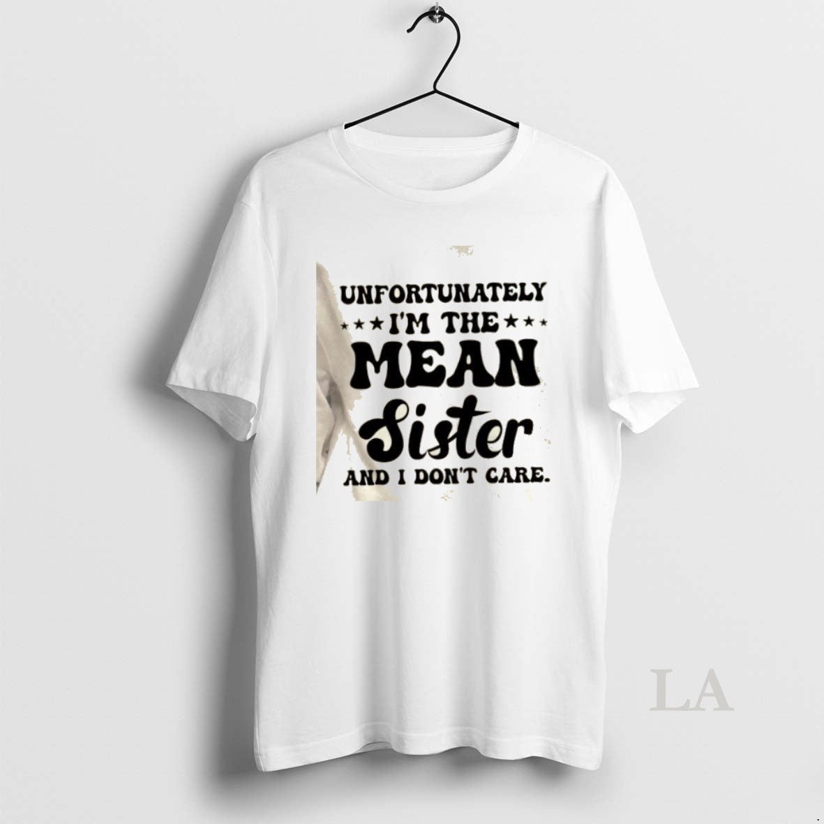 Original Unfortunately Im The Mean Sister And I Dont Care Quote Text T-Shirts, Hoodie, Sweatshirt | InkRitualCo.com